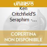 Ken Critchfield'S Seraphim - Hearing Voices cd
