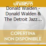 Donald Walden - Donald Walden & The Detroit Jazz Orchestra cd