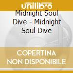 Midnight Soul Dive - Midnight Soul Dive cd