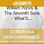 William Purvis & The Seventh Sons - What'S Troubling Me cd