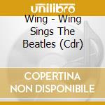 Wing - Wing Sings The Beatles (Cdr) cd