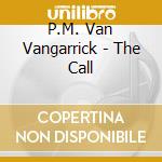 P.M. Van Vangarrick - The Call cd