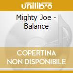 Mighty Joe - Balance cd