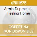 Armin Dupmeier - Feeling Home cd