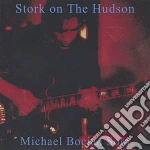 Michael Bocian - Stork On The Hudson-Michael Bocian Solo cd