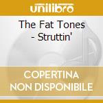 The Fat Tones - Struttin' cd