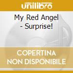 My Red Angel - Surprise! cd