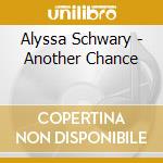 Alyssa Schwary - Another Chance cd