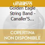 Golden Eagle String Band - Canaller'S Songbook
