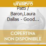 Patti / Baron,Laura Dallas - Good Morning Sunshine cd musicale di Patti / Baron,Laura Dallas