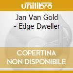Jan Van Gold - Edge Dweller cd