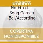 No Effect - Song Garden -Bell/Accordino cd