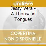 Jessy Vera - A Thousand Tongues cd