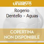 Rogerio Dentello - Aguas cd