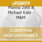 Marina Zettl & Michael Kahr - M&M cd