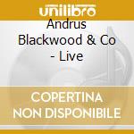 Andrus Blackwood & Co - Live cd