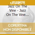 Jazz On The Vine - Jazz On The Vine Christmas cd musicale di Jazz On The Vine