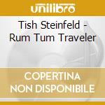 Tish Steinfeld - Rum Tum Traveler cd
