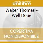 Walter Thomas - Well Done cd