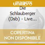 Die Schlauberger (Dsb) - Live 'N' Kickin' cd