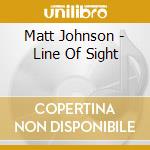 Matt Johnson - Line Of Sight cd