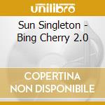 Sun Singleton - Bing Cherry 2.0 cd musicale di Sun Singleton