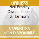 Neil Bradley Owen - Peace & Harmony cd