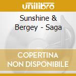Sunshine & Bergey - Saga cd musicale di Sunshine & Bergey