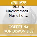 Stathis Mavrommatis - Music For Saxophone,Piano & Percussion By Greek Composers cd