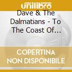 Dave & The Dalmatians - To The Coast Of Croatia & Beyond cd