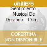 Sentimiento Musical De Durango - Con Esfuerzo Y Sacrificio cd