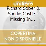 Richard Sober & Sandie Castle - Missing In Action cd