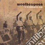 Weatherspoon - 'Til The Neighbors Call Again