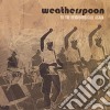 Weatherspoon - 'Til The Neighbors Call Again cd