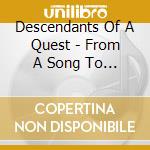 Descendants Of A Quest - From A Song To A Story cd