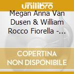 Megan Anna Van Dusen & William Rocco Fiorella - On The Farm cd musicale di Megan Anna Van Dusen & William Rocco Fiorella