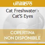 Cat Freshwater - Cat'S Eyes cd