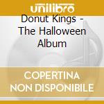 Donut Kings - The Halloween Album cd