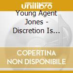 Young Agent Jones - Discretion Is Our Profession cd musicale di Young Agent Jones