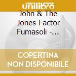 John & The Jones Factor Fumasoli - Collective Jazz cd