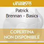 Patrick Brennan - Basics cd