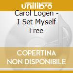 Carol Logen - I Set Myself Free cd