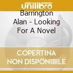 Barrington Alan - Looking For A Novel