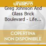 Greg Johnson And Glass Brick Boulevard - Life As Essential Experience cd