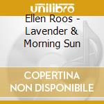 Ellen Roos - Lavender & Morning Sun cd