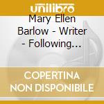 Mary Ellen Barlow - Writer - Following Friends To Fame - Booklet & 2-Song Cd cd