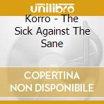 Korro - The Sick Against The Sane cd