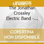 The Jonathan Crossley Electric Band - Funk For The Shaolin Monk cd