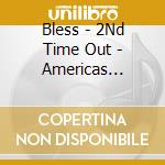 Bless - 2Nd Time Out - Americas Nightmare cd
