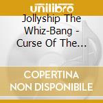 Jollyship The Whiz-Bang - Curse Of The Ancient Legend